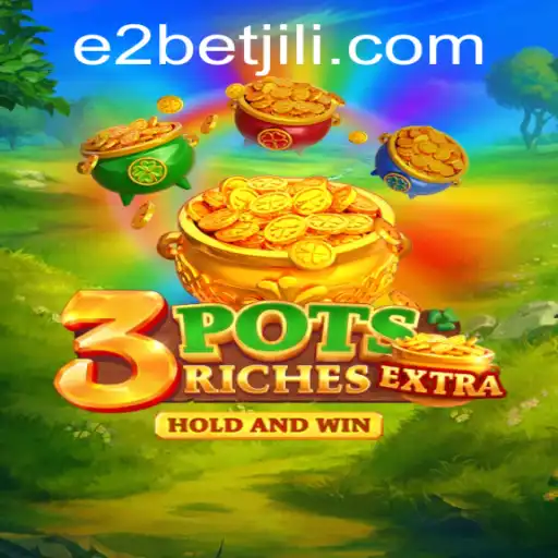 Unveiling the Exciting World of 3potsExtra and the E2 Bet