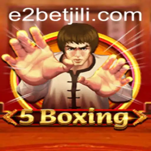 5Boxing: Revolutionizing Interactive Entertainment with E2 Bet