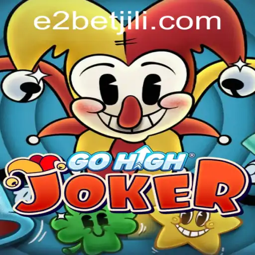 Exploring the Thrills of GoHighJoker and E2 Bet
