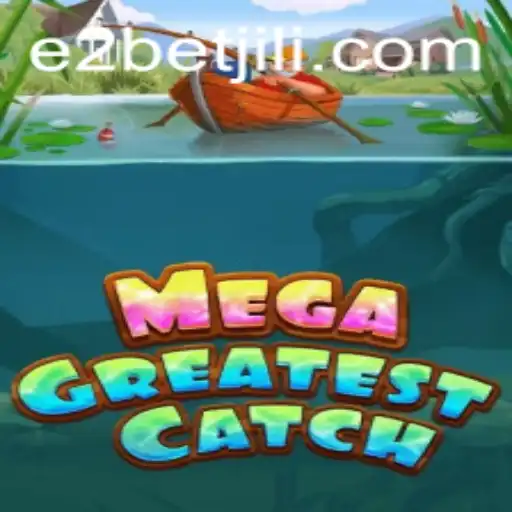 Discover the Thrills of MegaGreatestCatch with E2 Bet