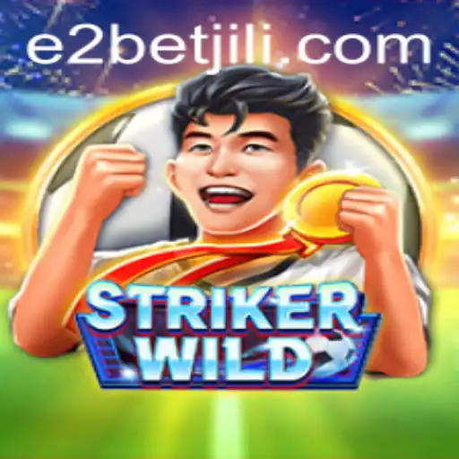 Unveiling StrikerWILD: The Dynamic Fusion of E2 Bet Mechanics and Engaging Gameplay