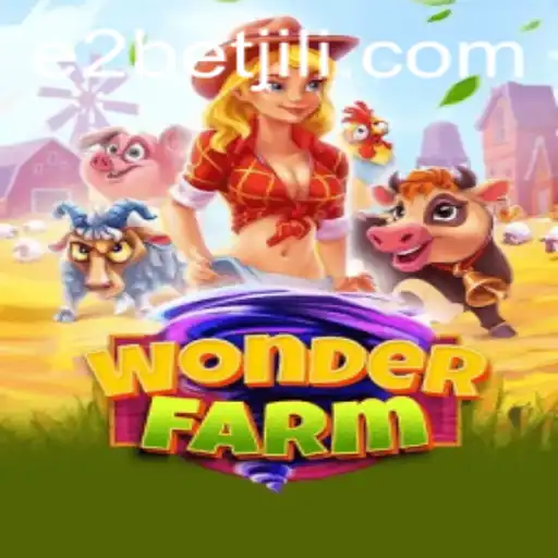 Exploring WonderFarm: The Enchanting Game of E2 Bet
